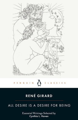 All Desire is a Desire for Being By René Girard