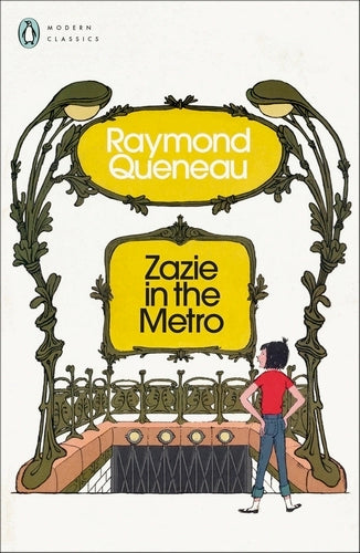Zazie in the Metro By Raymond Queneau - Penguin Modern Classics