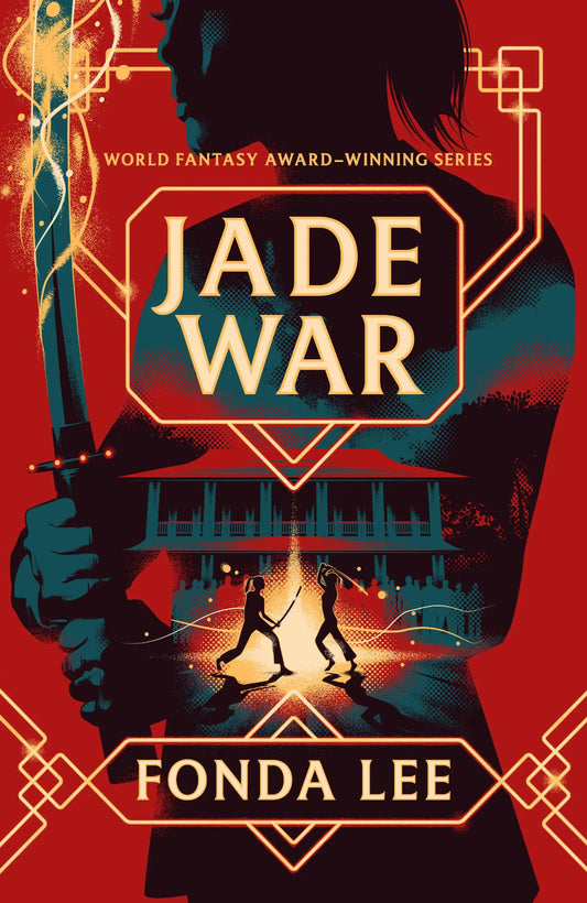 Jade War By Fonda Lee - The Green Bone Saga #2