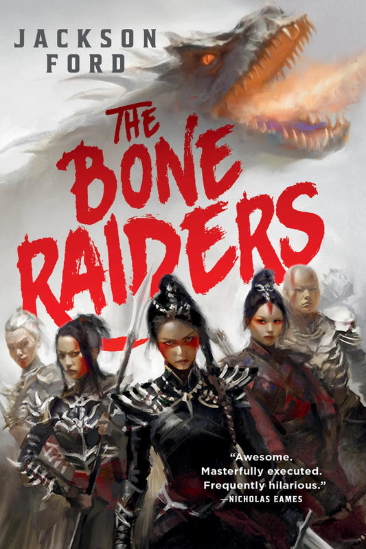 The Bone Raiders By Jackson Ford - The Rakada #book 1