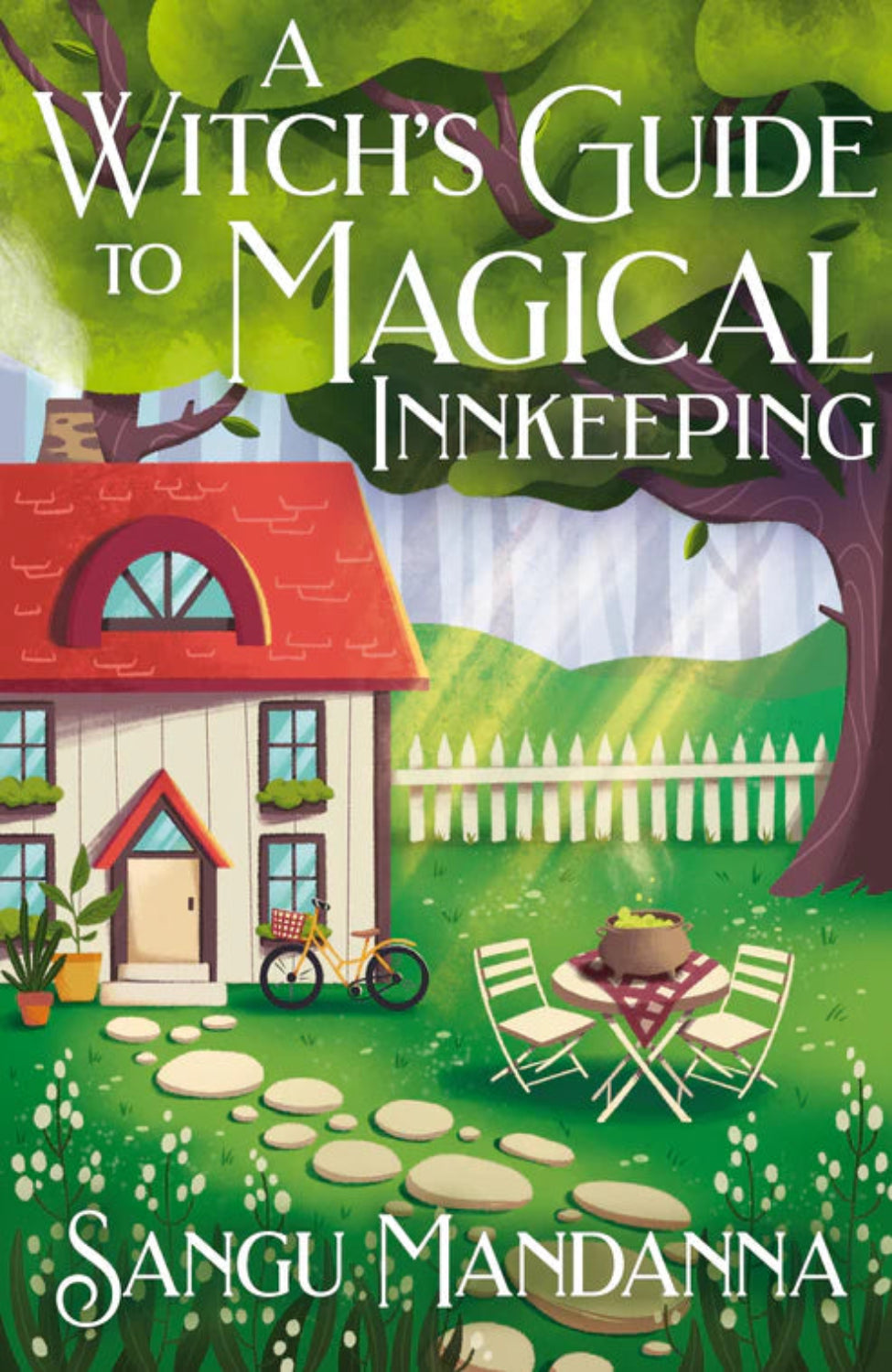 A Witch's Guide to Magical Innkeeping By Sangu Mandanna (Hardback)