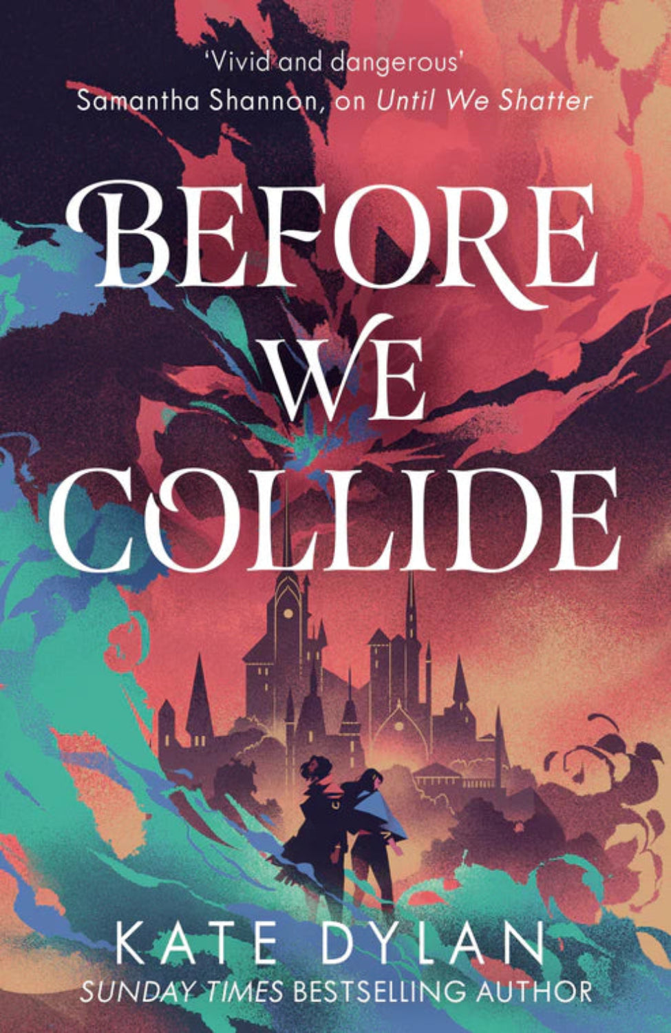 Before We Collide By Kate Dylan (Hardback) - Until We Shatter #2