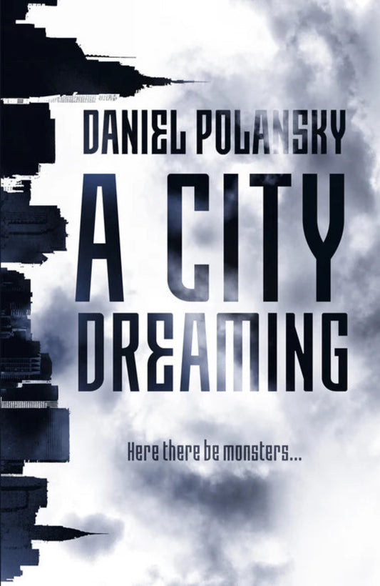 A City Dreaming By Daniel Polansky