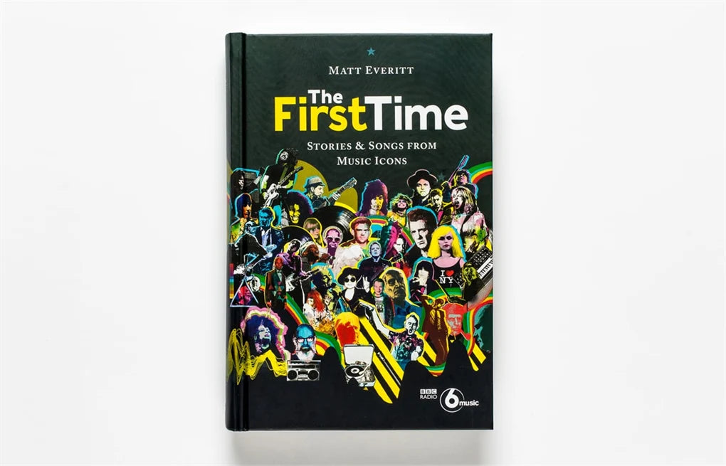 The First Time: Stories & Songs from Music Icons (Hardback)