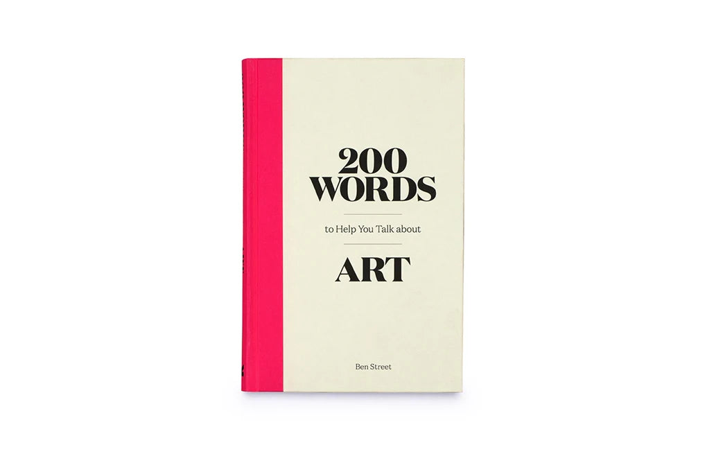 200 Words to Help You Talk About Art (hardback)