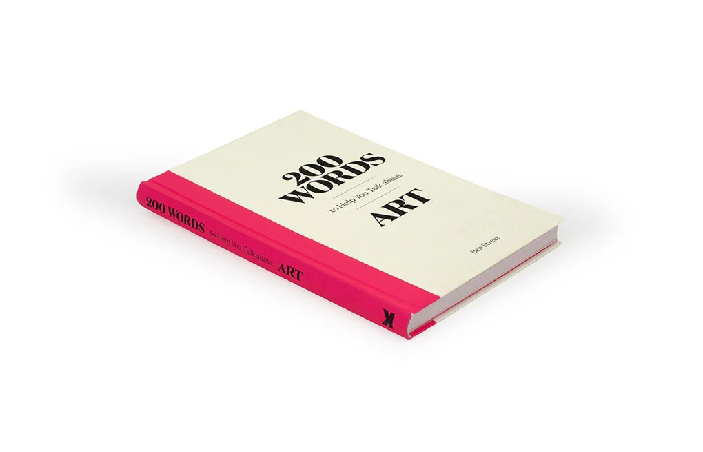200 Words to Help You Talk About Art (hardback)