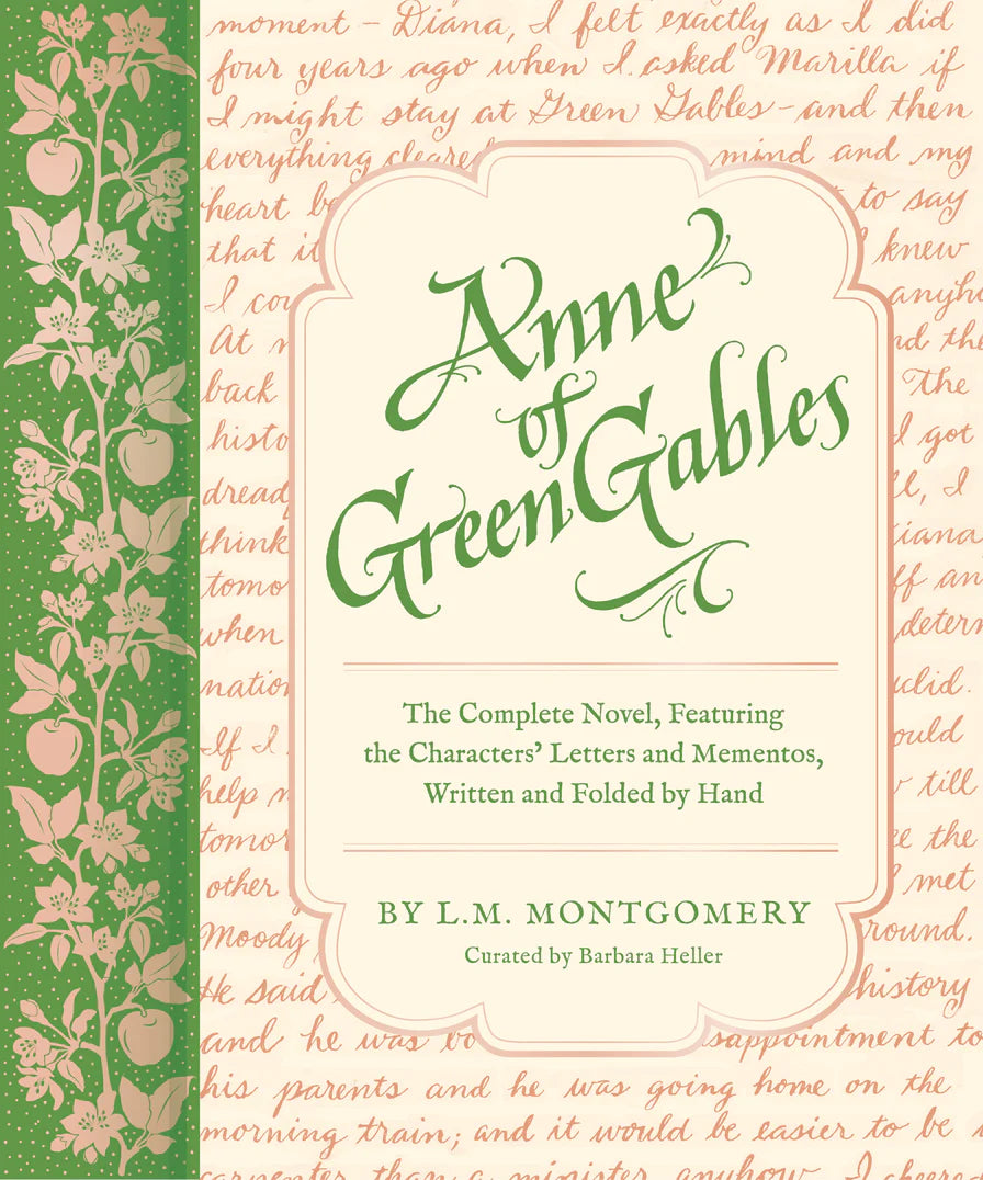 Anne of Green Gables: The Complete Novel, Featuring the Characters' Letters and Mementos, Written and Folded by Hand - Handwritten Classics (Hardback)