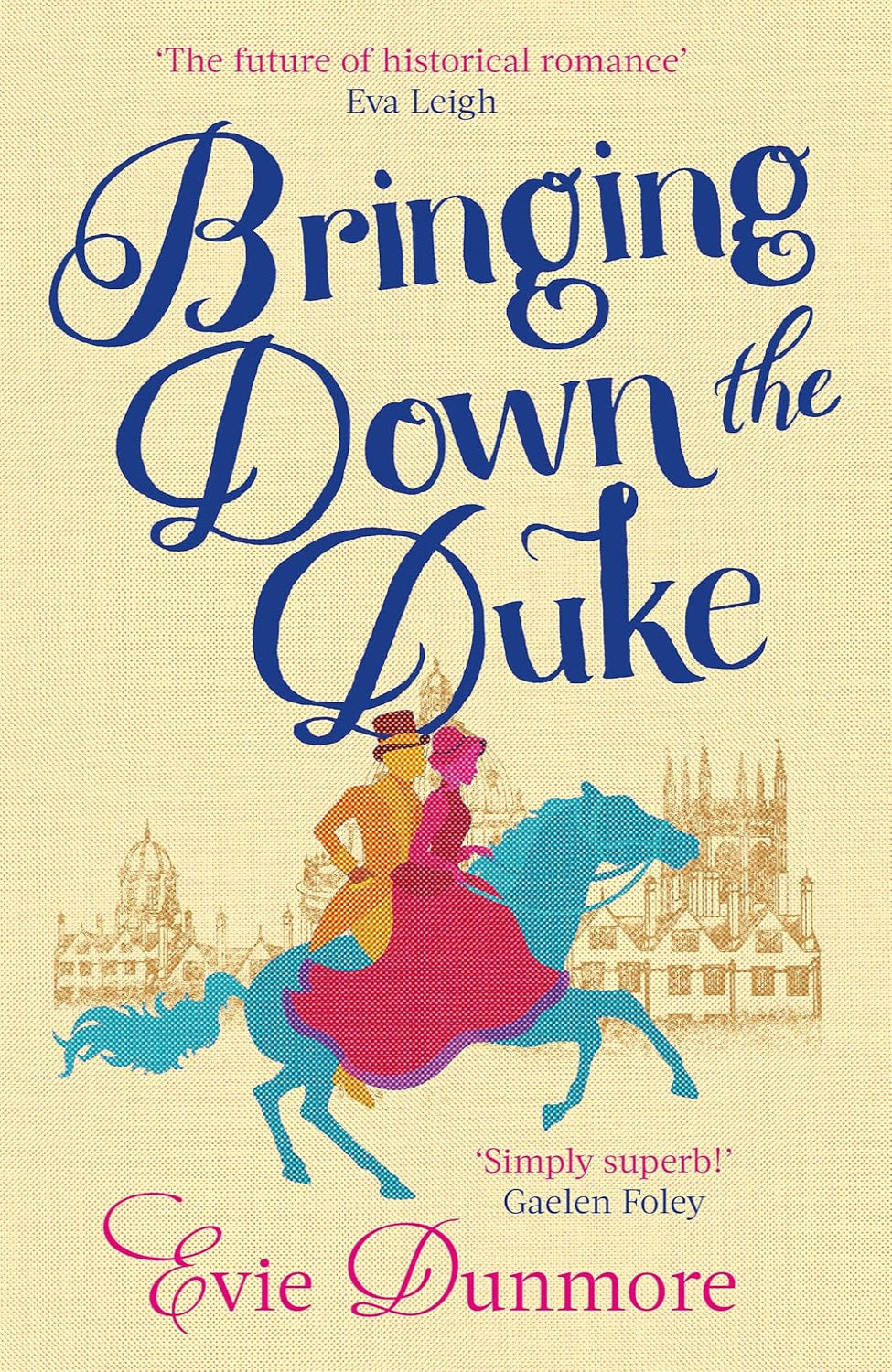 Bringing Down the Duke By Evie Dunmore - A League of Extraordinary Women #1