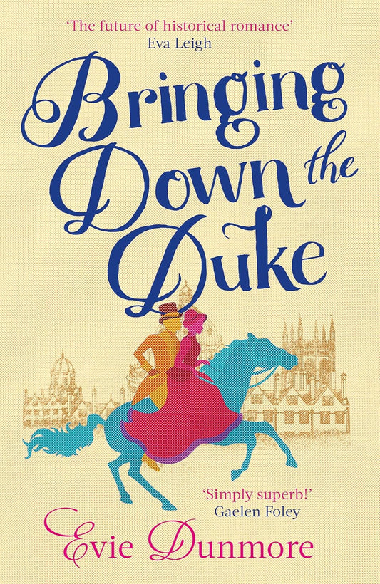 Bringing Down the Duke By Evie Dunmore - A League of Extraordinary Women #1