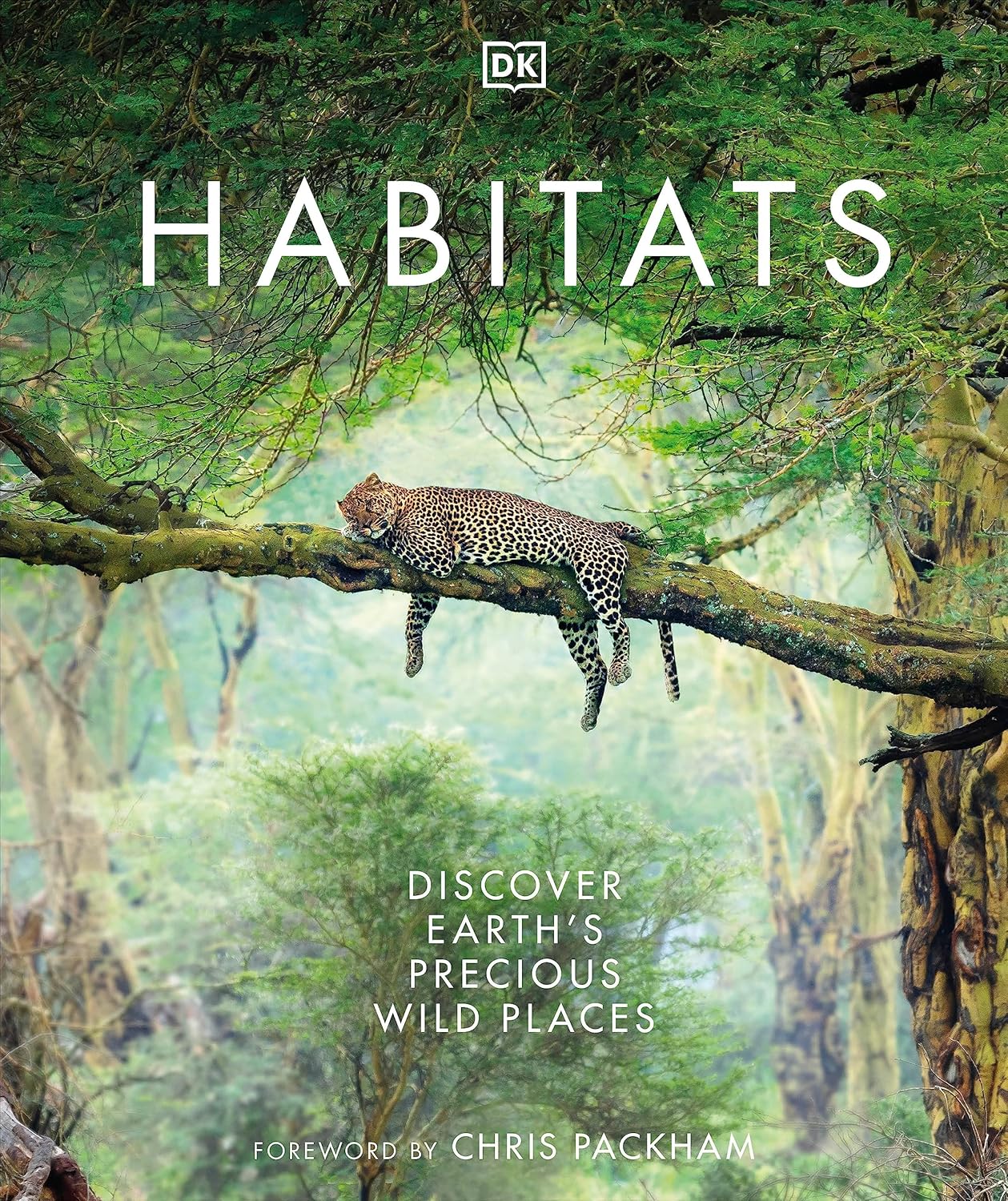 Habitats: Discover Earth's Precious Wild Places (Hardback)