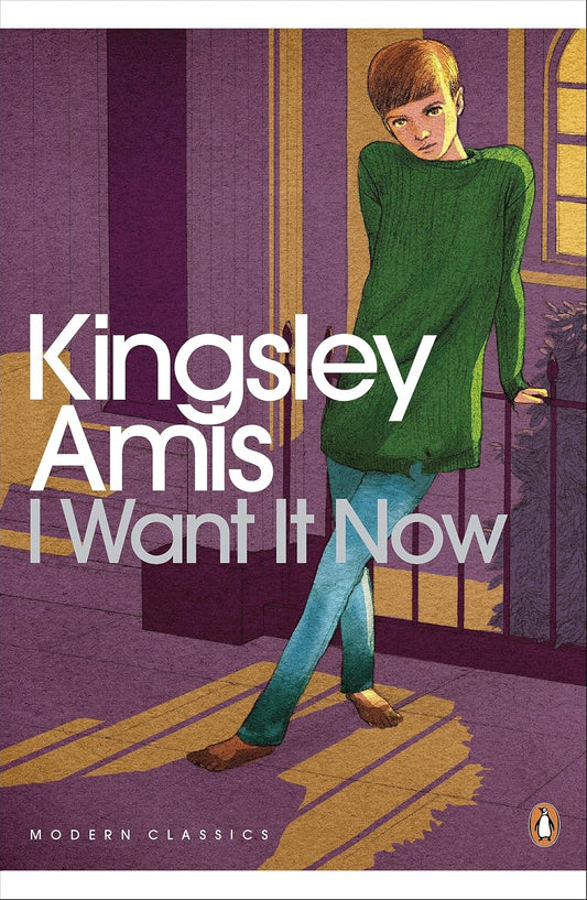 I Want It Now By Kingsley Amis
