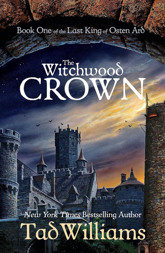 The Witchwood Crown By Tad Williams - The Last King of Osten Ard #1