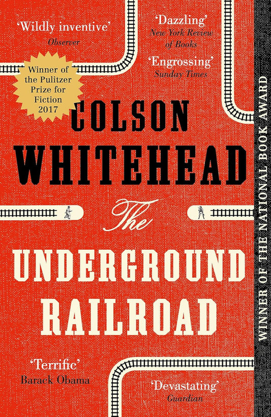 The Underground Railroad By Colson Whitehead