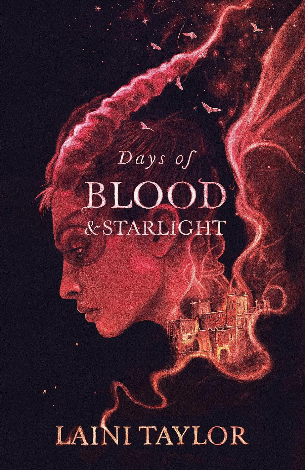 Days of Blood & Starlight By Laini Taylor - Daughter of Smoke & Bone #2