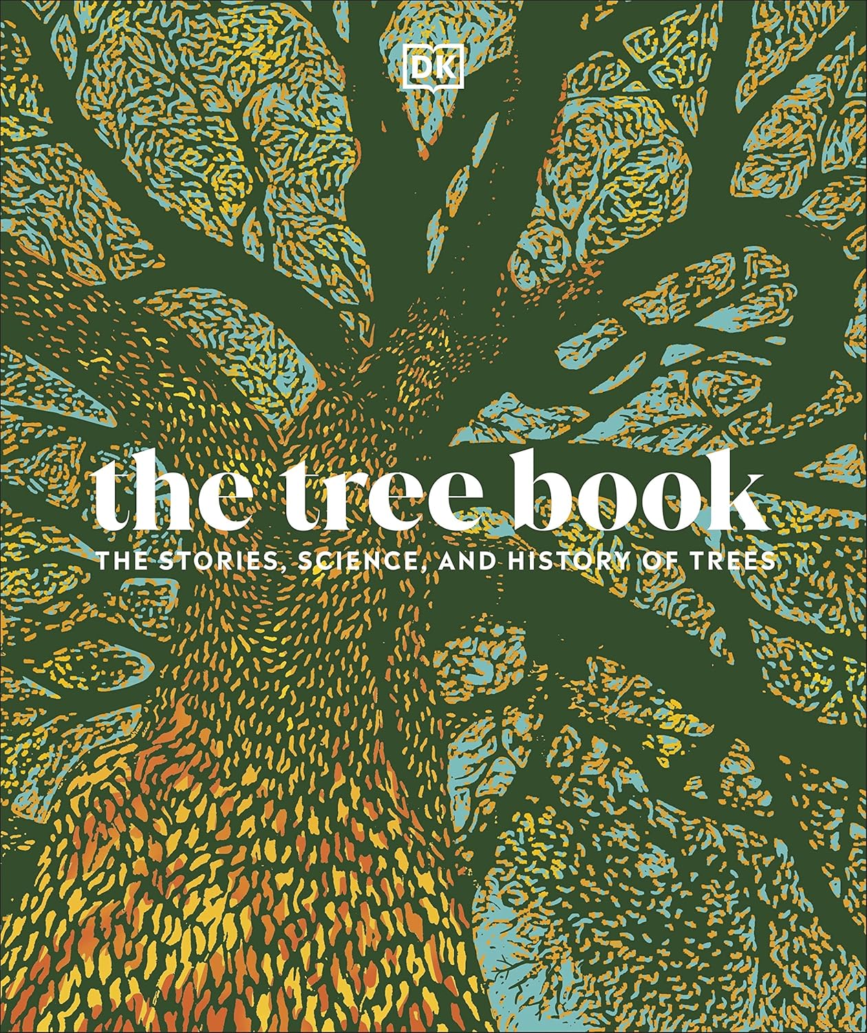 The Tree Book: The Stories, Science, and History of Trees (Hardback)