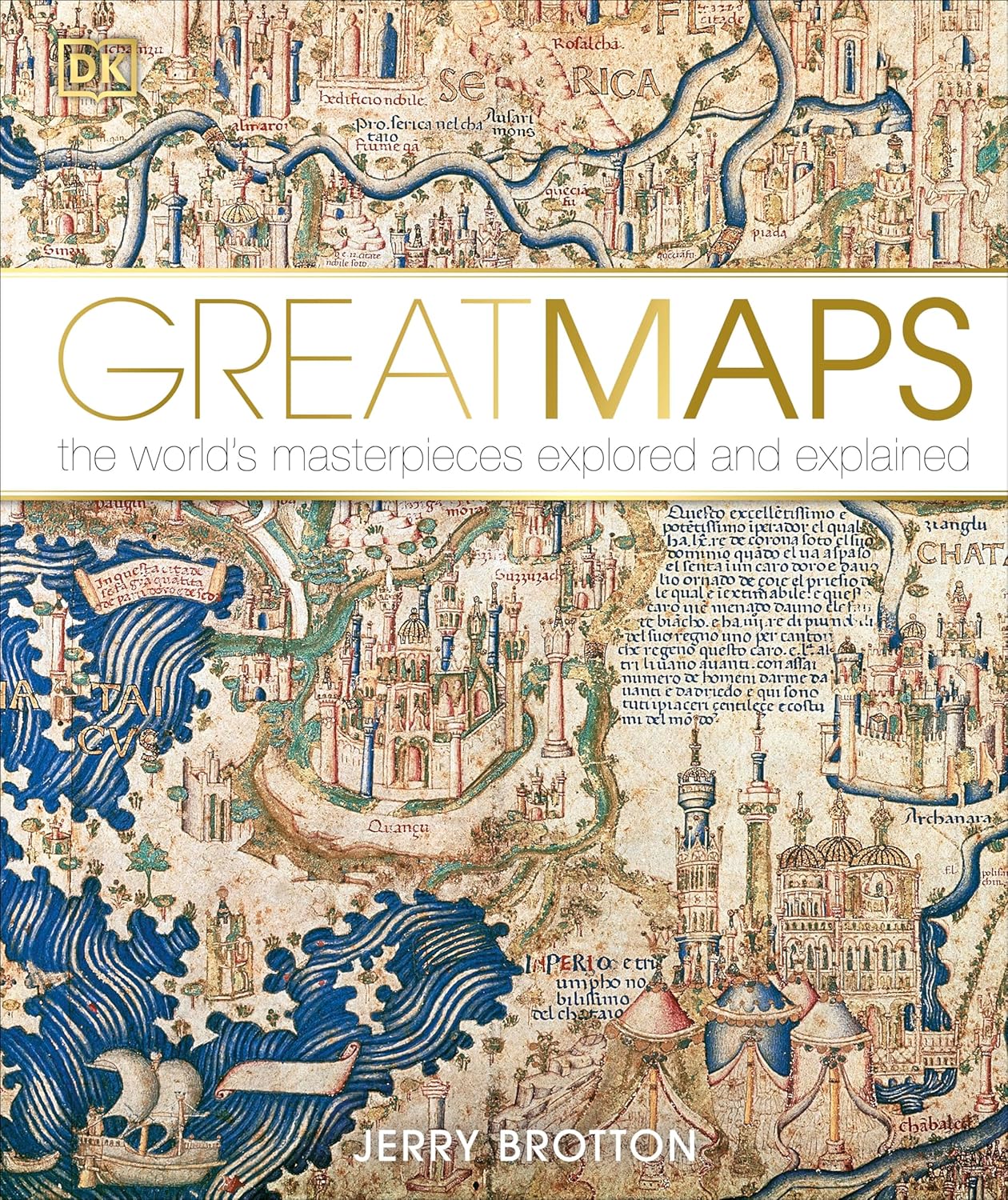 Great Maps: The World's Masterpieces Explored and Explained - DK History Changers (Hardback)