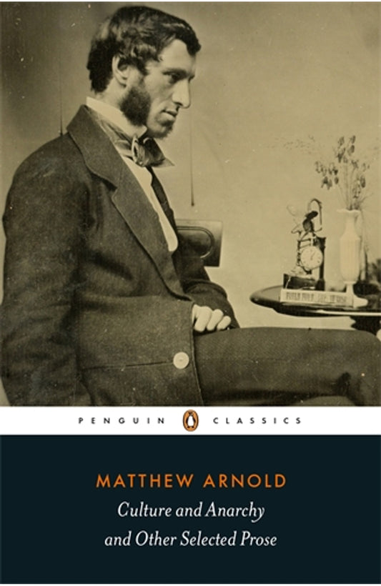 Culture and Anarchy and Other Selected Prose By Matthew Arnold cover