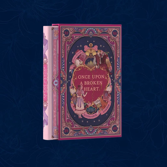 Once Upon a Broken Heart Collector’s Edition: Limited Stenciled Edge edition (Hardback)