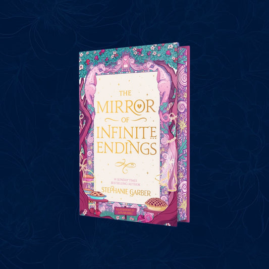 The Mirror of Infinite Endings By Stephanie Garber - Once Upon a Broken Heart #3.5 (Exclusive edition)
