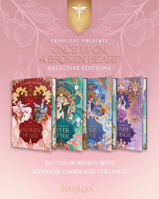 Once Upon A Broken Heart’ Exclusive Iron Editions