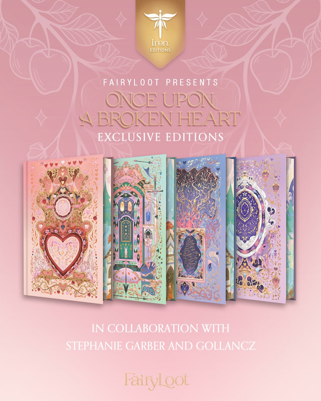 Once Upon A Broken Heart’ Exclusive Iron Editions