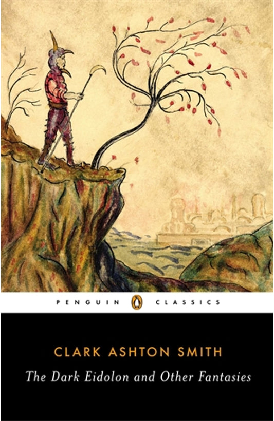 The Dark Eidolon and Other Fantasies By Clark Ashton Smith cover