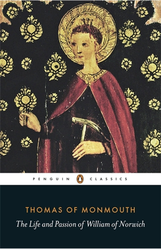 The Life and Passion of William of Norwich By Thomas of Monmouth cover