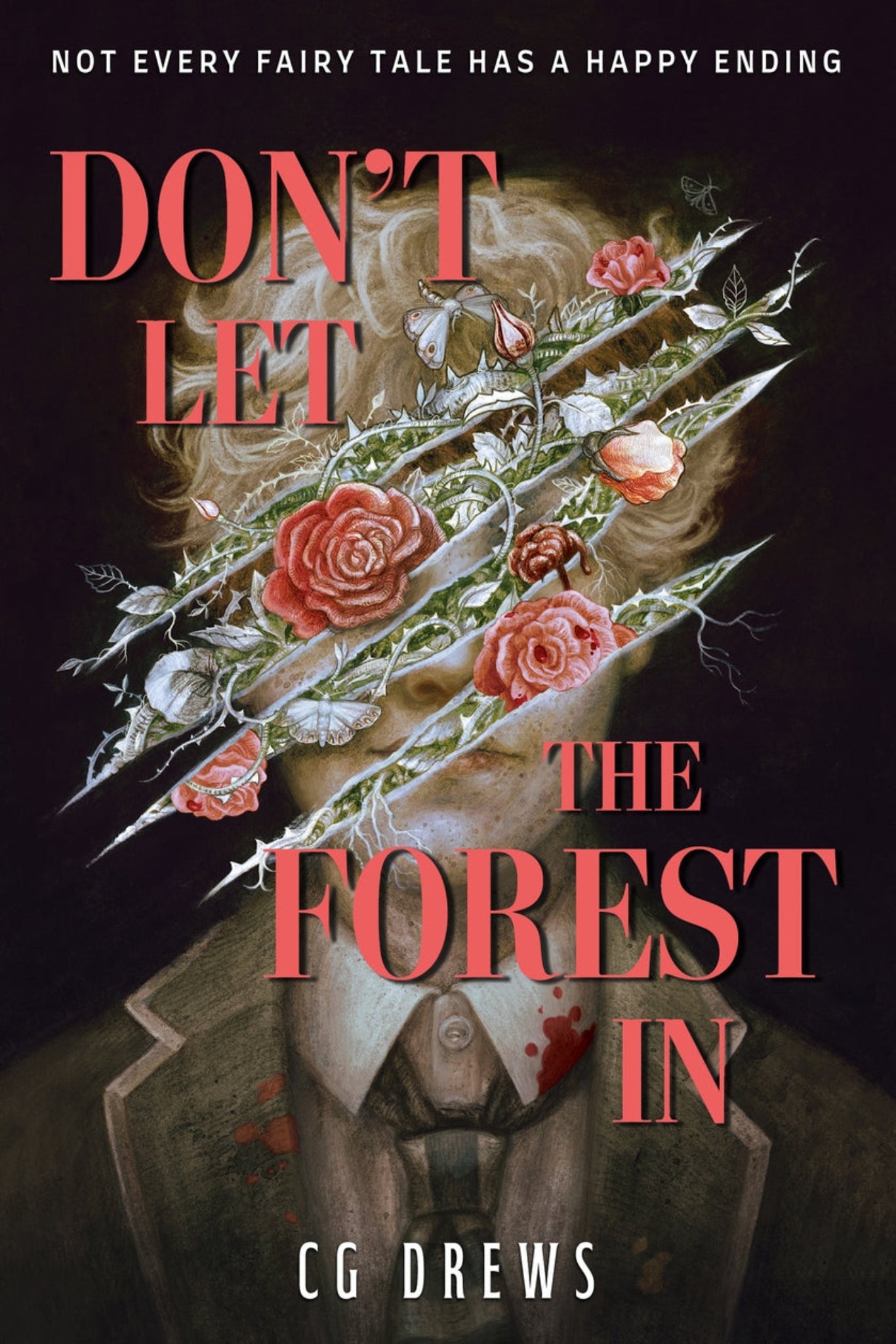 Don't Let the Forest In By C.G. Drews