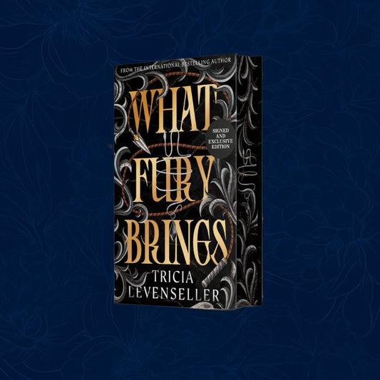 What Fury Brings: Signed Exclusive Edition