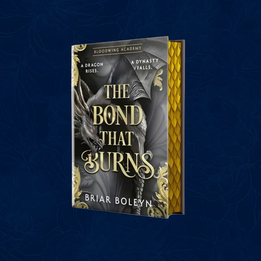 The Bond that Burns: Exclusive Edition - Bloodwing Academy Book 2