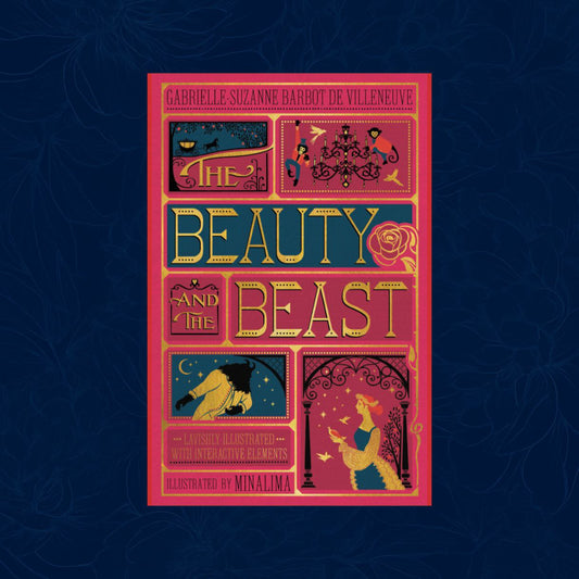 Beauty and the Beast, The (MinaLima Edition): (Illustrated with Interactive Elements)