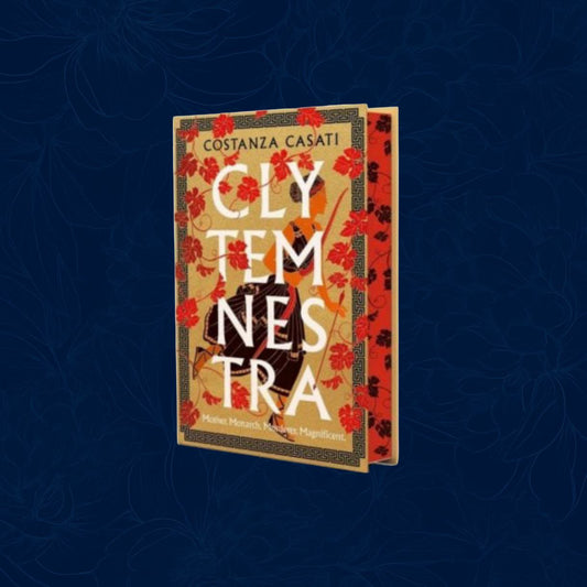 Clytemnestra: Signed Exclusive Edition (Hardback) by Costanza Casati