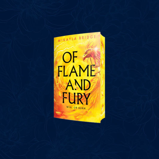 Of Flame and Fury: Exclusive Sprayed Edge Paperback by Mikayla Bridge