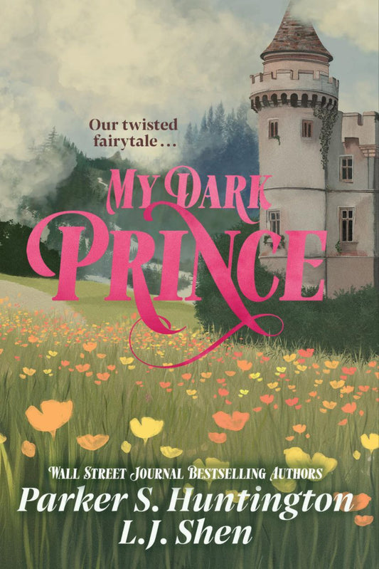 My Dark Prince by Parker S. Huntington ,  L.J. Shen (original) - Dark Prince Road #3