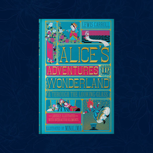 Alice's Adventures in Wonderland (MinaLima Edition): (Illustrated with Interactive Elements)