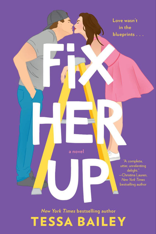 Fix Her Up by Tessa Bailey - Hot & Hammered #1