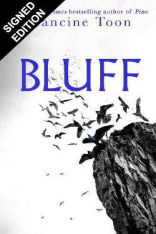 Bluff: Signed Edition (Hardback) By Francine Toon