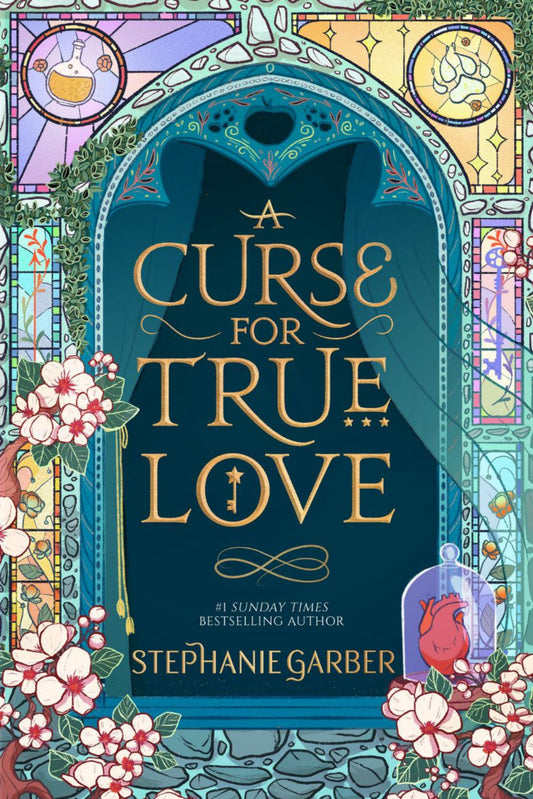 A Curse for True Love By Stephanie Garber