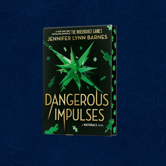 A NATURALS Novel: Dangerous Impulses, Book 5 - A NATURALS Novel (Hardback)