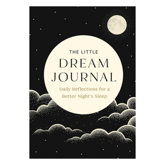 The Little Dream Journal: Daily Reflections for a Better Night's Sleep (Hardback)