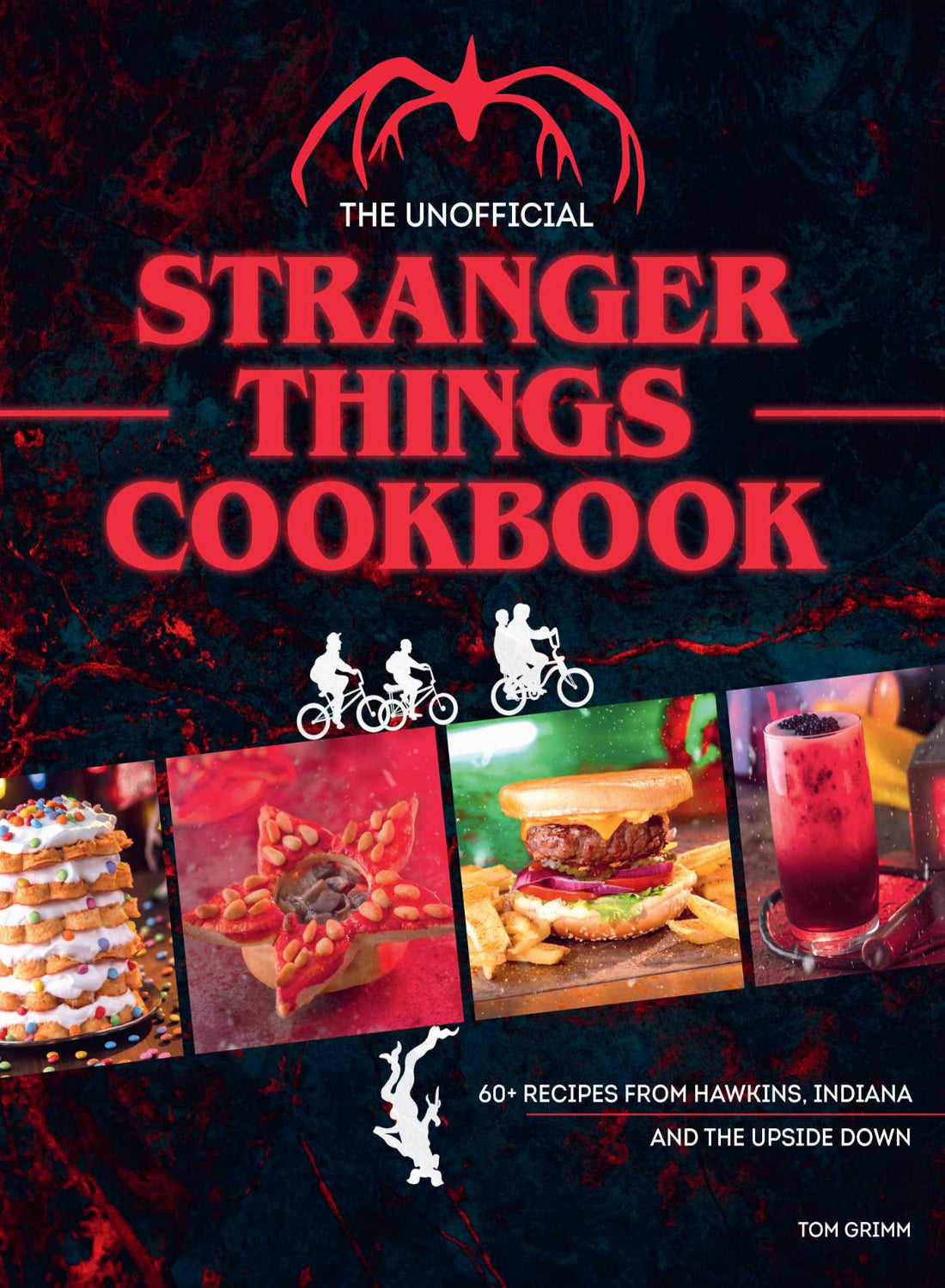 The Unofficial Stranger Things Cookbook (Hardback)