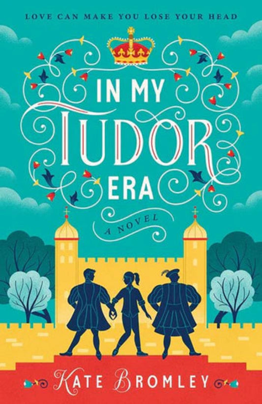 In My Tudor Era By Kate Bromley