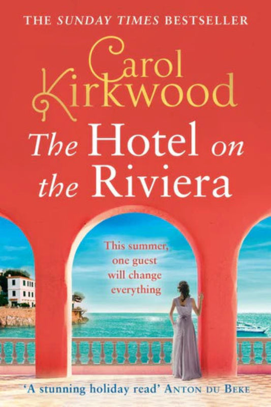 The Hotel on the Riviera By Carol Kirkwood