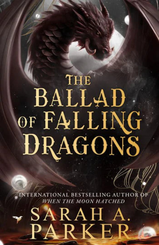The Ballad of Falling Dragons By Sarah A. Parker - Moonfall #2 (Hardback)