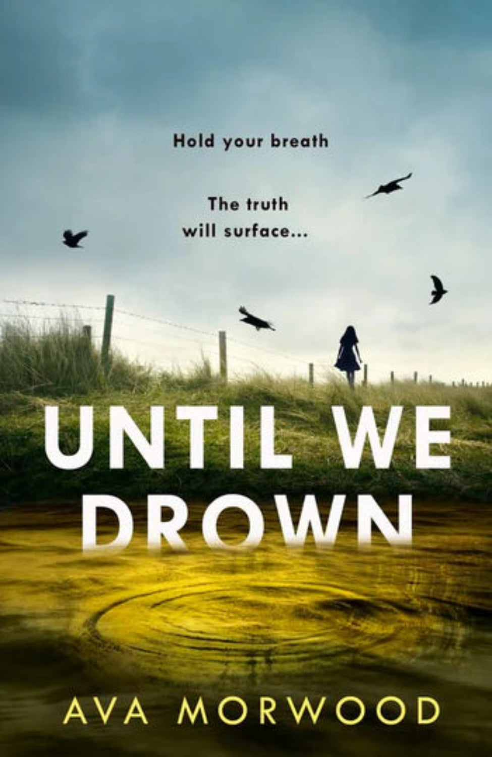 Until We Drown By Ava Morwood (Hardback)