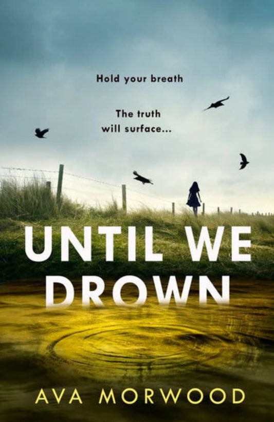 Until We Drown By Ava Morwood (Hardback)
