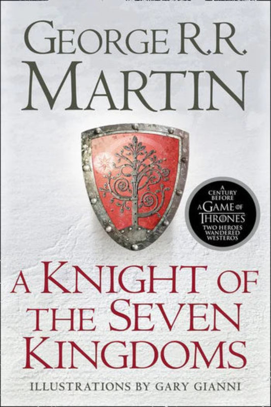 A Knight of the Seven Kingdoms By George R.R. Martin, and Illustrated by Gary Gianni