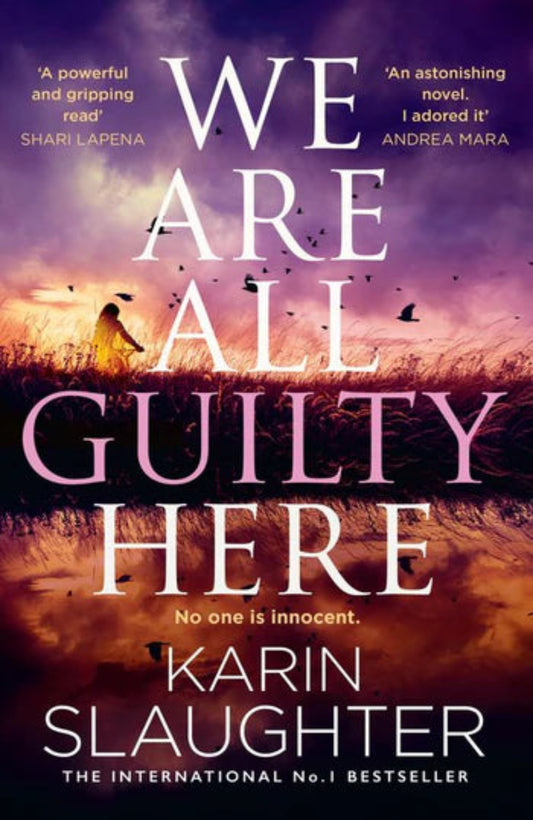 We Are All Guilty Here By Karin Slaughter - North Falls #1 (Hardback)