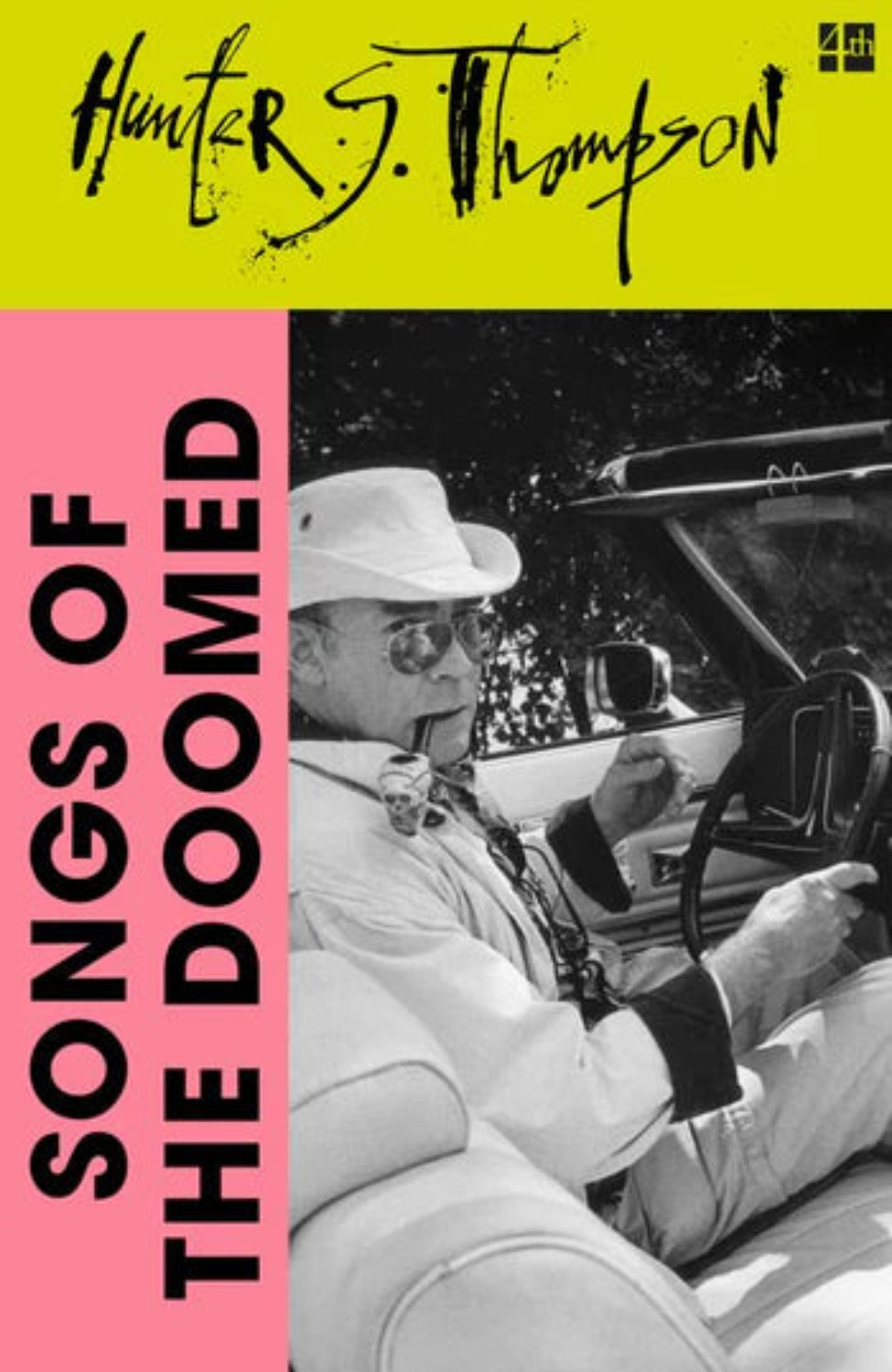 Songs of the Doomed: More Notes on the Death of the American Dream By Hunter S. Thompson - The Gonzo Papers #3