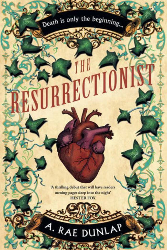 The Resurrectionist By A. Rae Dunlap